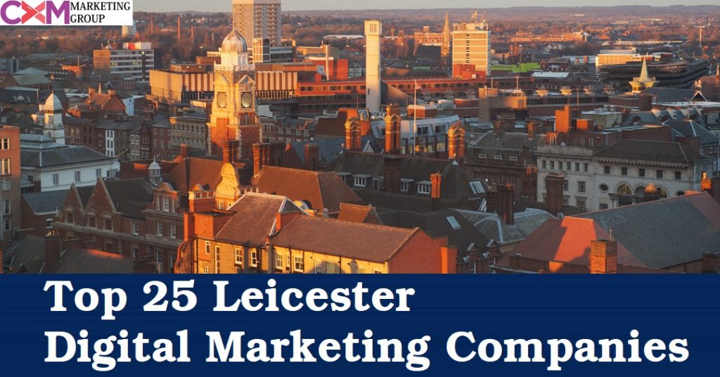 Top 25 Leicester Digital Marketing Companies